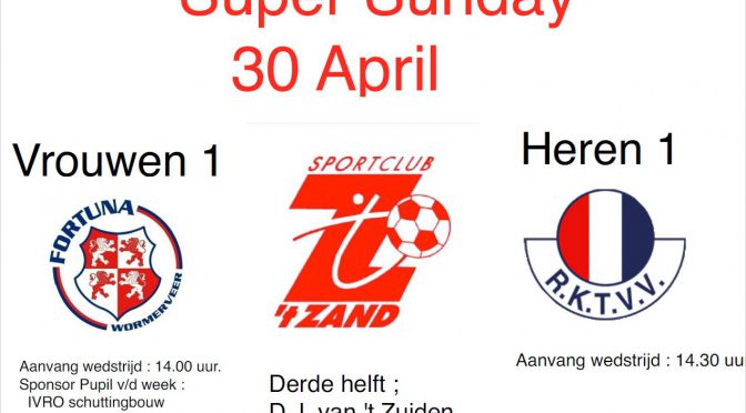 Super Sunday 30 april