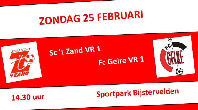 Sc ’t Zand VR1 – FC Gelre VR1 Zondag 25 februari om 14.30 uur